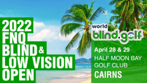 World Blind Golf - inclusion and integration for blind and low vision golfers